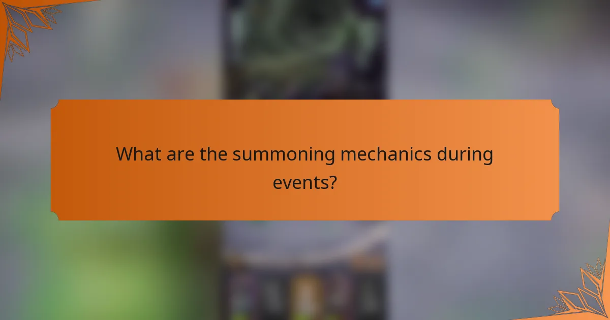 What are the summoning mechanics during events?